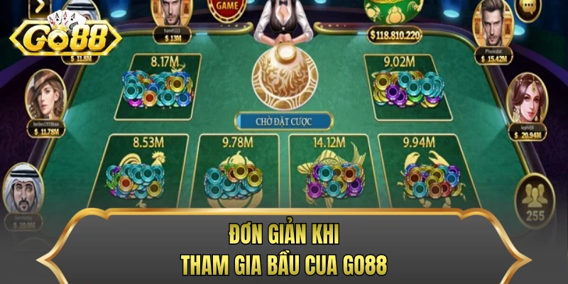 Đơn giản khi tham gia Bầu Cua GO88