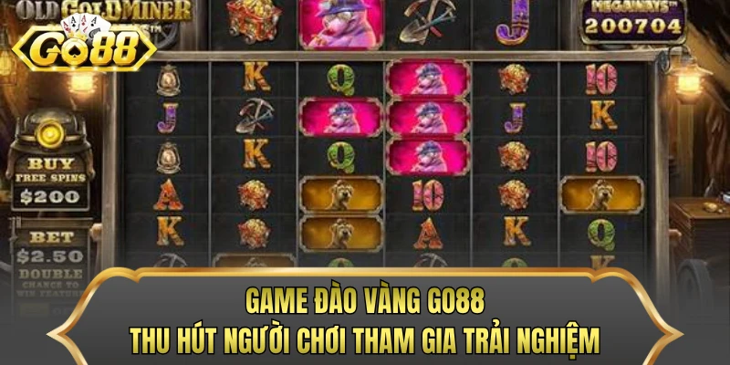 Game đào vàng GO88 thu hút người chơi tham gia trải nghiệm