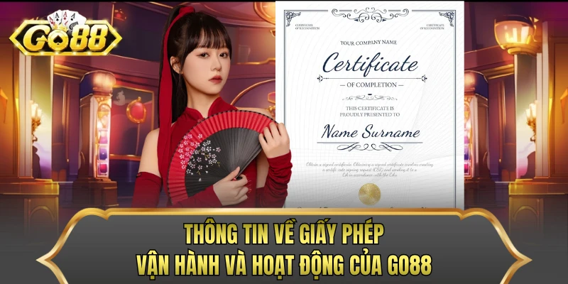 Thông tin về giấy phép vận hành và hoạt động của GO88